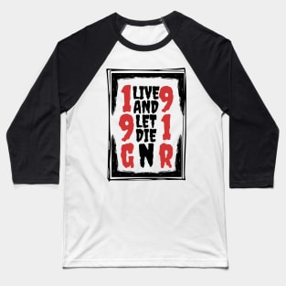 Live And Let Die (Dark version) Baseball T-Shirt